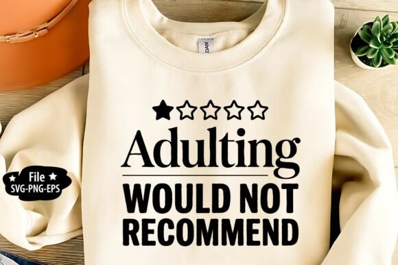 Adulting Would Not Recommend SVG: A Guide
